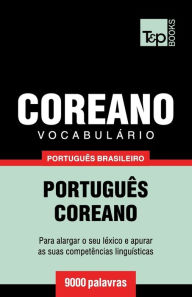 Title: VocabulÃ¯Â¿Â½rio PortuguÃ¯Â¿Â½s Brasileiro-Coreano - 9000 palavras, Author: Andrey Taranov