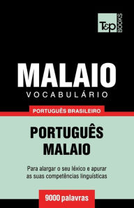 Title: Vocabulï¿½rio Portuguï¿½s Brasileiro-Malaio - 9000 palavras, Author: Andrey Taranov