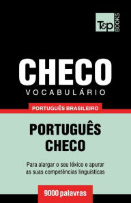 Title: Vocabulï¿½rio Portuguï¿½s Brasileiro-Checo - 9000 palavras, Author: Andrey Taranov