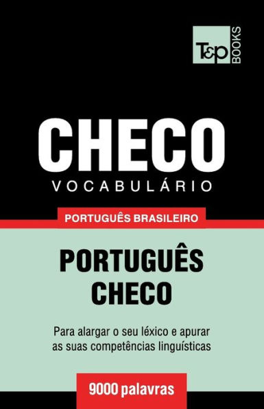 Vocabulï¿½rio Portuguï¿½s Brasileiro-Checo - 9000 palavras