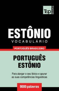 Title: Vocabulï¿½rio Portuguï¿½s Brasileiro-Estï¿½nio - 9000 palavras, Author: Andrey Taranov