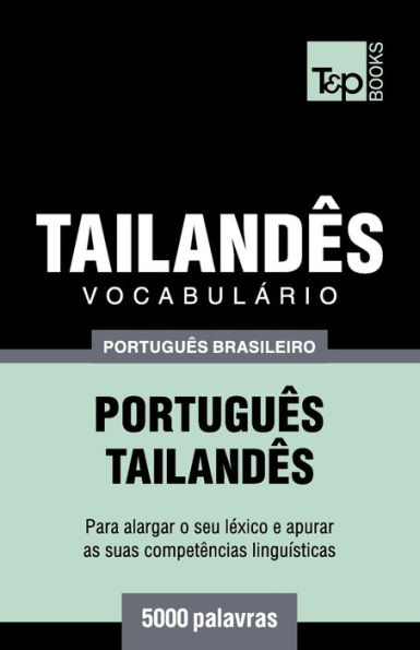 Vocabulï¿½rio Portuguï¿½s Brasileiro-Tailandï¿½s - 5000 palavras