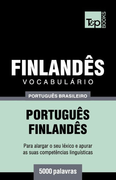 Vocabulï¿½rio Portuguï¿½s Brasileiro-Finlandï¿½s - 5000 palavras