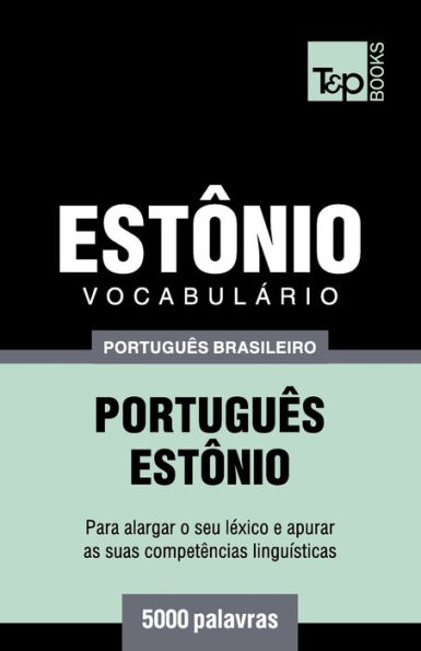 Vocabulï¿½rio Portuguï¿½s Brasileiro-Estï¿½nio - 5000 palavras