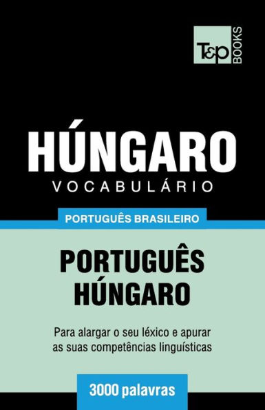 VocabulÃ¯Â¿Â½rio PortuguÃ¯Â¿Â½s Brasileiro-HÃ¯Â¿Â½ngaro - 3000 palavras
