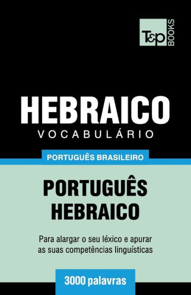 Vocabulï¿½rio Portuguï¿½s Brasileiro-Hebraico - 3000 palavras