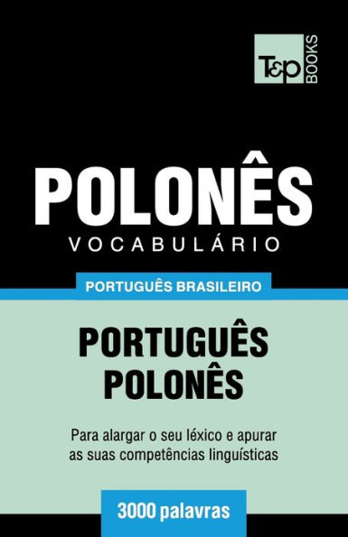 Vocabulï¿½rio Portuguï¿½s Brasileiro-Polonï¿½s - 3000 palavras