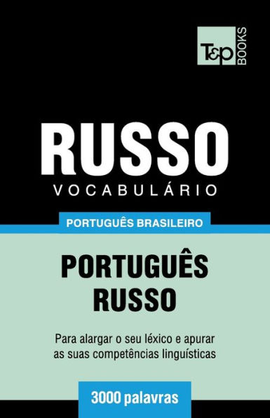 Vocabulï¿½rio Portuguï¿½s Brasileiro-Russo - 3000 palavras