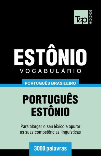 Vocabulï¿½rio Portuguï¿½s Brasileiro-Estï¿½nio - 3000 palavras