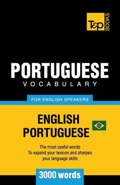 Portuguese vocabulary for English speakers - English-Portuguese - 3000 words: Brazilian Portuguese