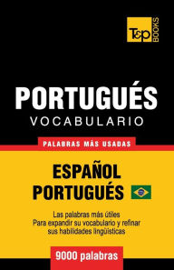 Title: Vocabulario Espaï¿½ol-Portuguï¿½s Brasilero - 9000 palabras mï¿½s usadas, Author: Andrey Taranov