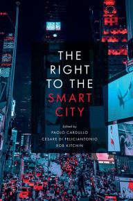 Title: The Right to the Smart City, Author: Paolo Cardullo