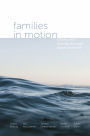 Families in Motion: Ebbing and Flowing Through Space and Time