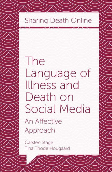 The Language of Illness and Death on Social Media: An Affective Approach