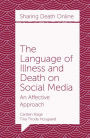 The Language of Illness and Death on Social Media: An Affective Approach