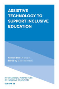 Title: Assistive Technology to Support Inclusive Education, Author: Dianne  Chambers