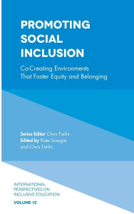 Title: Promoting Social Inclusion: Co-Creating Environments That Foster Equity and Belonging, Author: Kate Scorgie