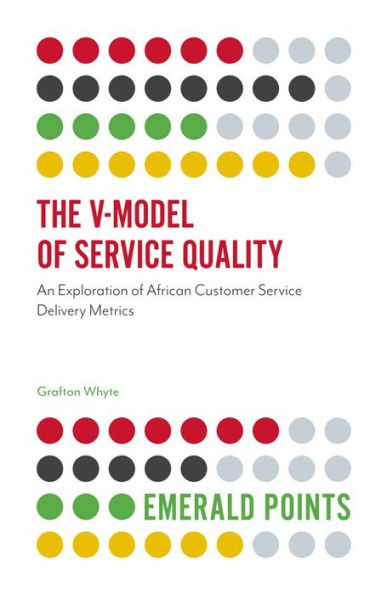 The V-Model of Service Quality: An Exploration of African Customer Service Delivery Metrics