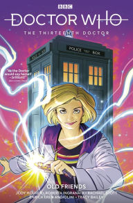 Title: Doctor Who: The Thirteenth Doctor Volume 3: Old Friends, Author: Jody Houser