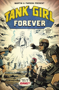 Title: Tank Girl #6: Tank Girl Forever pt. 2 of 4, Author: Alan Martin