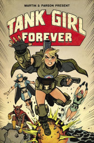 Title: Tank Girl #8: Tank Girl Forever 4 of 4, Author: Alan Martin