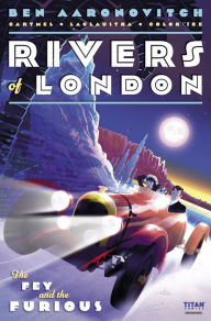 Title: Rivers of London: The Fey And The Furious #3, Author: Ben Aaronovitch