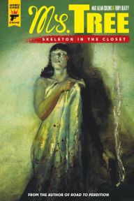 Title: Ms. Tree Vol. 2: Skeleton in the Closet, Author: Max Allan Collins