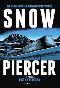 Electronic books free to download Snowpiercer: Prequel Vol. 1: Extinction