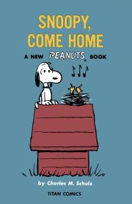 Title: Snoopy, Come Home (Peanuts Vol. 11), Author: Charles M. Schulz