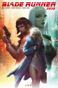 Title: Blade Runner 2039 Volume 1: Luv, Author: Mike Johnson