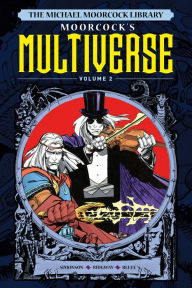 Ebooks for free download pdf The Michael Moorcock Library The Multiverse Vol.2 by Michael Moorcock, Walt Simonson, John Ridgway, Mark Reeve 9781787740815