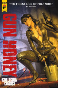 Download ebook free rar Gun Honey: Collision Course 9781787740907