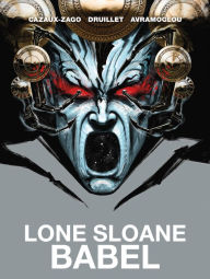 Title: Lone Sloane Babel, Author: Xavier Cazaux-Zago