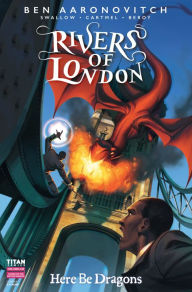 Title: Rivers of London: Here Be Dragons #4, Author: Ben Aaronovitch