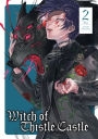 Witch of Thistle Castle Volume 2
