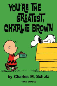 Free books to download to ipod You're the Greatest Charlie Brown (Peanuts Vol. 16)