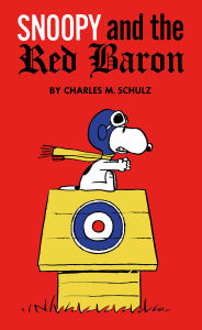 Title: Peanuts: Snoopy and the Red Baron, Author: Charles M. Schulz