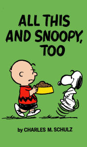 Download google ebooks mobile Peanuts: All This And Snoopy, Too by Charles M. Schulz English version