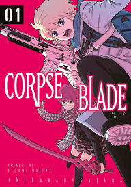 Ebook for gmat download Corpse Blade Vol. 1 by Hajime Segawa MOBI DJVU 9781787743526 English version