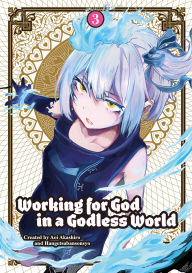 Ebooks portal download Working for God in a Godless World Vol. 3 by Aoi Akashiro, Sonsho Hangetsuban (English literature) 9781787743588