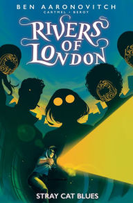 Title: Rivers of London: Stray Cat Blues, Author: Ben Aaronovitch