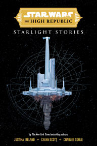 Free spanish ebook download Star Wars Insider: The High Republic: Starlight Stories (Trade Edition) English version  by Charles Soule, Justina Ireland, Cavan Scott