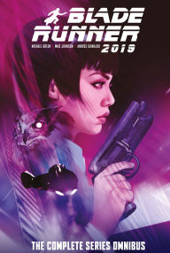 Title: Blade Runner 2019: The Complete Omnibus, Author: Michael Green