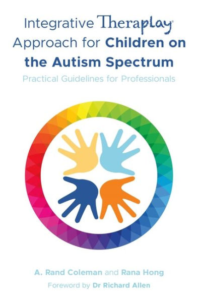 Integrative Theraplay® Approach for Children on the Autism Spectrum: Practical Guidelines Professionals