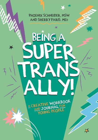 Being A Super Trans Ally!: Creative Workbook and Journal for Young People