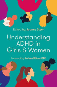 Title: Understanding ADHD in Girls and Women, Author: Joanne Steer