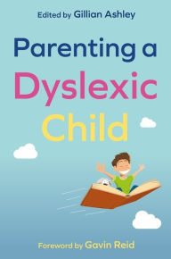 Title: Parenting a Dyslexic Child, Author: British Dyslexia Association