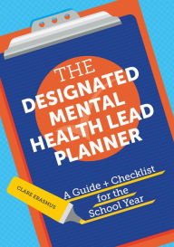 Title: The Designated Mental Health Lead Planner: A Guide and Checklist for the School Year, Author: Clare Erasmus