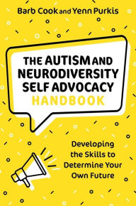 French audio books free download mp3 The Autism and Neurodiversity Self Advocacy Handbook: Developing the Skills to Determine Your Own Future 9781787755758 English version