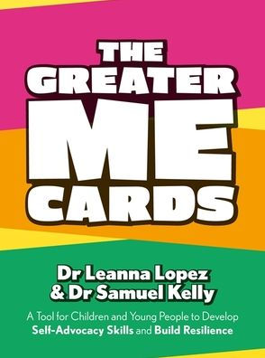 The Greater Me Cards: A Tool for Children and Young People to Develop Self-Advocacy Skills and Build Resilience